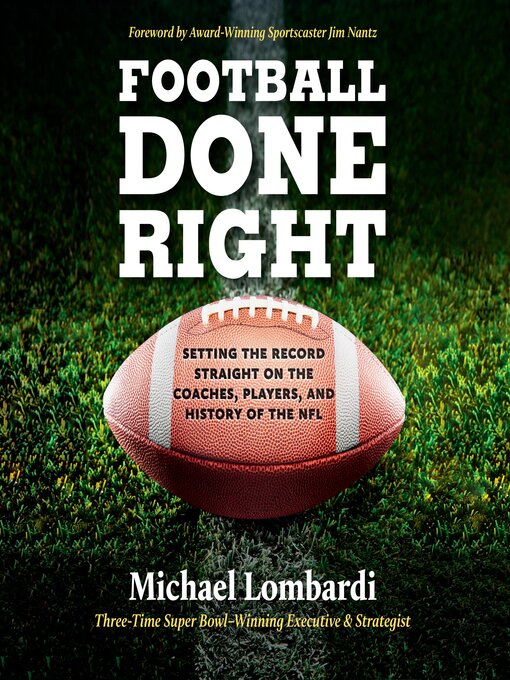 Title details for Football Done Right by Michael Lombardi - Wait list